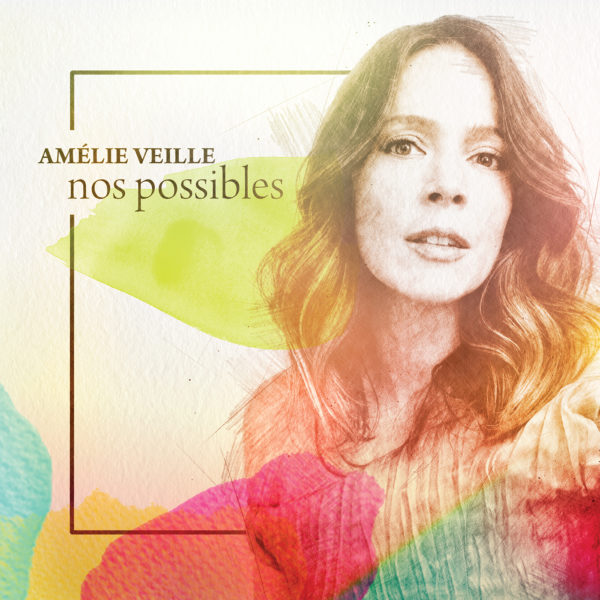 Album CD – Amélie Veille – Nos possibles (2022)